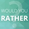 Ícone de Would you rather?