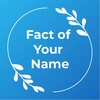 Fact of Your Name - Name Meaning icon