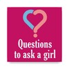 أيقونة Questions To Ask Girl