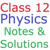 Class 12 Physics Notes And Solutions icon