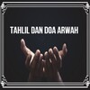 Tahlil dan Doa Arwah Lengkap icon