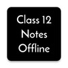 أيقونة Class 12 Notes Offline