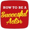 Icono de How to Be an Actor
