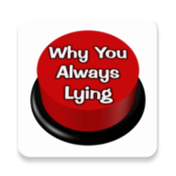 Why You Always Lying Button for Android - Download the APK from Uptodown