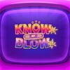 Know It or Blow It icon