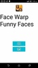 Face Warp Funny Faces screenshot 3