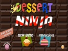 Dessert Ninja - Cake Warrior screenshot 5