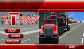 Car Transporter Big Truck 2015 screenshot 7