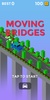 Moving Bridges screenshot 6
