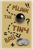 Plunk The TINY Ball screenshot 18