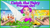 Catch the Fairy Princess Girl screenshot 9