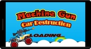 Machine Gun Car Destruction screenshot 11