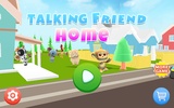 Talking Friend Home screenshot 4
