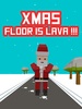 Xmas Floor is Lava !!! Christm screenshot 6