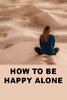 How to be happy alone screenshot 3