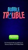 Bubble Trouble screenshot 3