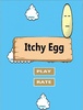 Itchy Egg screenshot 5