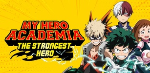 My Hero Academia: The Strongest Hero (CN) feature
