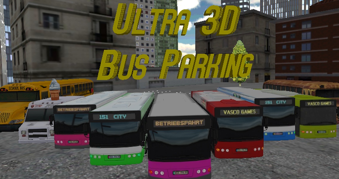 Ultra 3D Bus Parking - Preview 12