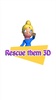 Rescue them 3D screenshot 10