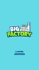 Big Factory screenshot 8