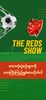 The Reds Show screenshot 2
