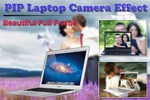 PIP Laptop Camera Effect screenshot 3
