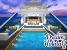 Dream Holiday - My Home Design screenshot 7