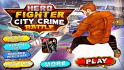 Hero Fighter City Crime Battle screenshot 1