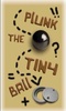 Plunk The TINY Ball screenshot 6