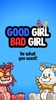 Good Girl Bad Girl screenshot 8