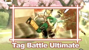 Tag Battle Ultimate Ninja screenshot 1