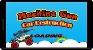 Machine Gun Car Destruction screenshot 3