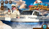 3D Police Speed Boat Parking screenshot 2