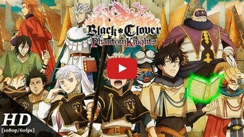 Vidéo de jeu deBlack Clover Phantom Knights1