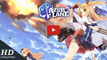 Gameplay video of Azur Lane 1