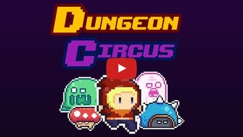 Dungeon Circus1的玩法讲解视频