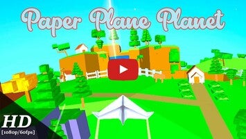 Video gameplay Paper Plane Planet 1