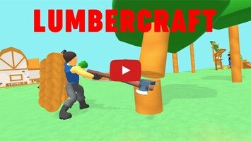Vídeo de gameplay de Lumbercraft 1
