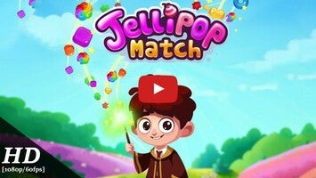 Video cách chơi của Jellipop Match1