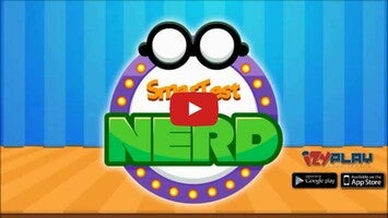 Video gameplay The SmarTest Nerd 1