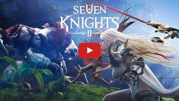Video gameplay Seven Knights 2 1