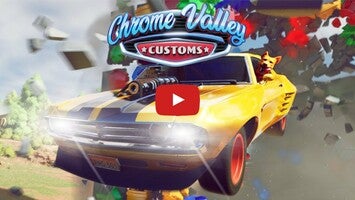 Video gameplay Chrome Valley Customs 1