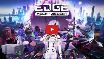 Video gameplay Edge: Mech-Ascent 1