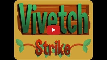 Video gameplay VivetchStrike 1
