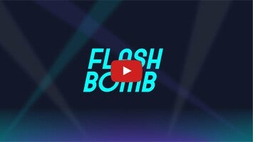 วิดีโอเกี่ยวกับ FlashBomb 1