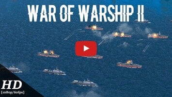Video gameplay War of Warship II 1