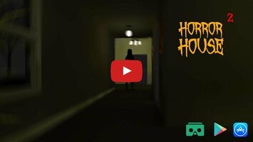 Horror House 2 Simulator 3D VR1的玩法讲解视频
