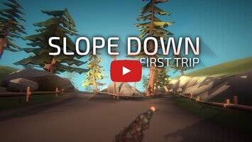 Видео игры Slope Down: First Trip 1