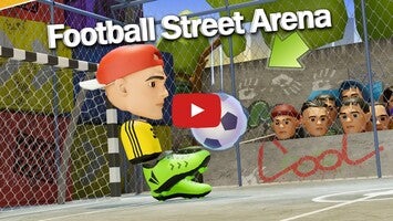 Video gameplay Football Street Arena 1